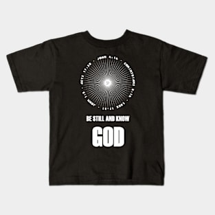 Be Still and Know God - On the Back of Kids T-Shirt